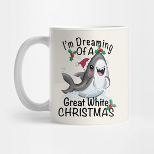 I'm Dreaming Of a Great White Christmas Mug